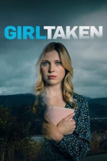 دانلود فيلم Girl Taken 2025 | دختر ربوده شده