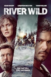 دانلود فيلم River Wild 2023 | رودخانه وحشی