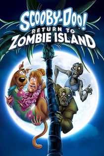 دانلود فيلم Scooby-Doo: Return to Zombie Island 2019 | اسکوبی دو بازگشت به جزیره زامبی ها دانلود فيلم Scooby-Doo: Return to Zombie Island 2019 | اسکوبی دو بازگشت به جزیره زامبی ها