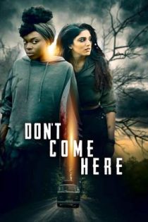 دانلود فيلم Don’t Come Here 2025 | اینجا نیا.