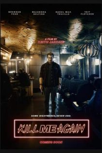 دانلود فيلم Kill Me Again 2025 | دوباره منو بکش