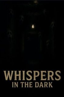 دانلود فيلم Whispers in the Dark 2025 | زمزمه‌هایی در تاریکی