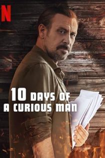 دانلود فيلم 10 Days of a Curious Man 2024 | ده روز یک مرد کنجکاو دانلود فيلم 10 Days of a Curious Man 2024 | ده روز یک مرد کنجکاو