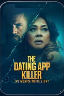 دانلود فيلم The Dating App Killer: The Monica White Story 2026 | قاتل اپلیکیشنهای دوستیابی: داستان مونیکا وایت دانلود فيلم The Dating App Killer: The Monica White Story 2026 | قاتل اپلیکیشنهای دوستیابی: داستان مونیکا وایت