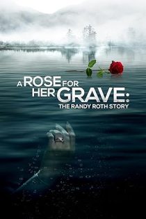 دانلود فيلم A Rose for Her Grave: The Randy Roth Story 2023 | یک گل سرخ برای مزارش: داستان رندی راث دانلود فيلم A Rose for Her Grave: The Randy Roth Story 2023 | یک گل سرخ برای مزارش: داستان رندی راث