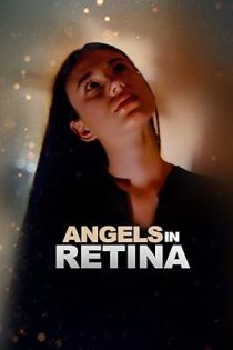 دانلود فيلم Angels in Retina 2025 | فرشتگان در شبکیه چشم