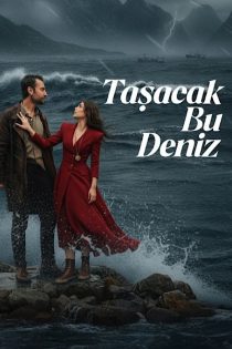 دانلود سريال Tasacak Bu Deniz 2025 | این دریا طغیان خواهد کرد دانلود سريال Tasacak Bu Deniz 2025 | این دریا طغیان خواهد کرد