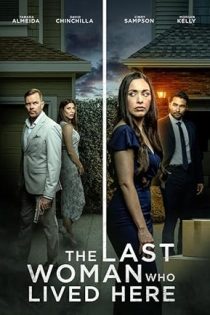 دانلود فيلم The Last Woman Who Lived Here 2025 | آخرین زنی که اینجا زندگی می‌کرد