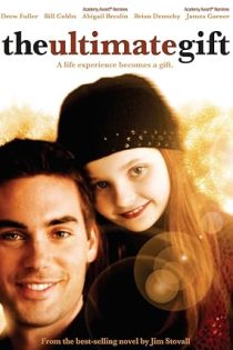 دانلود فيلم The Ultimate Gift 2006 | هدیه نهایی دانلود فيلم The Ultimate Gift 2006 | هدیه نهایی