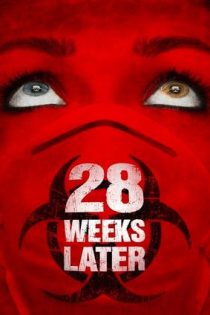 دانلود فيلم 28 Weeks Later 2007 | بیست و هشت هفته بعد