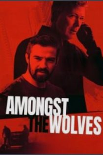 دانلود فيلم Amongst the Wolves 2024 | در میان گرگ ها