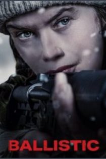 دانلود فيلم Ballistic 2025 | بالستیک