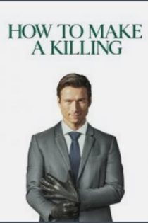 دانلود فيلم How to Make a Killing 2026 | چگونه آدم بکشیم دانلود فيلم How to Make a Killing 2026 | چگونه آدم بکشیم