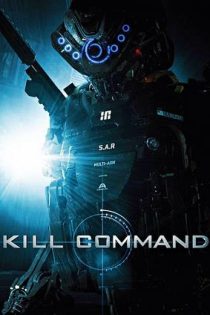 دانلود فيلم Kill Command 2016 | دستور کشتن دانلود فيلم Kill Command 2016 | دستور کشتن