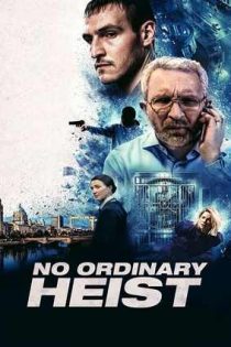 دانلود فيلم No Ordinary Heist 2026 | نه یک سرقت معمولی