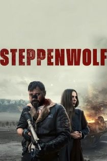 دانلود فيلم Steppenwolf 2024 | گرگ بیابان