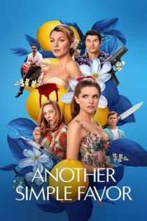 دانلود فيلم Another Simple Favor 2025 | یه لطف ساده دیگه دانلود فيلم Another Simple Favor 2025 | یه لطف ساده دیگه