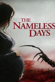دانلود فيلم The Nameless Days 2022 | روزهای بی نام
