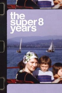 دانلود فيلم The Super 8 Years 2022 | سوپر 8 سال دانلود فيلم The Super 8 Years 2022 | سوپر 8 سال