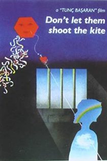 دانلود فيلم Dont Let Them Shoot the Kite | اجازه ندهید که بادبادک را شلیک کنند