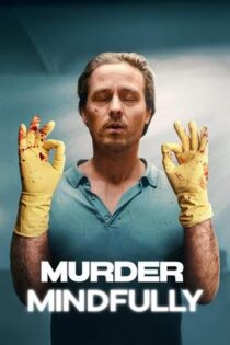 دانلود سريال Murder Mindfully 2024 | قتل آگاهانه دانلود سريال Murder Mindfully 2024 | قتل آگاهانه