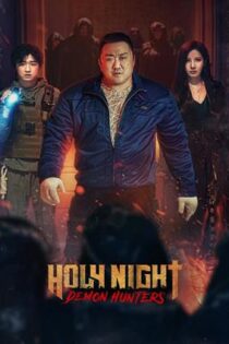 دانلود فيلم Holy Night: Demon Hunters 2025 | شب مقدس: شکارچیان شیطان